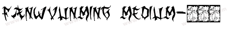 FanWvunMing Medium字体转换